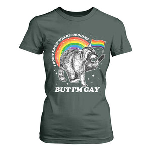 Funny Pride LGBT Racoon T Shirt For Women I Don't Know Where I'm Going But I'm Gay Rainbow TS11 Dark Forest Green Print Your Wear