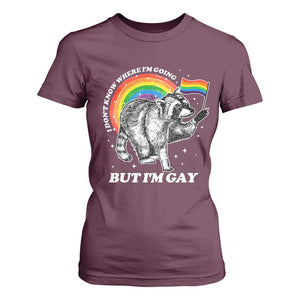 Funny Pride LGBT Racoon T Shirt For Women I Don't Know Where I'm Going But I'm Gay Rainbow TS11 Maroon Print Your Wear