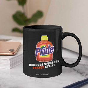 Funny Pride Removes Stubborn Orange Stains Coffee Mug Pride Month LGBTQ TS11 Print Your Wear