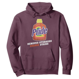 Funny Pride Removes Stubborn Orange Stains Hoodie Pride Month LGBTQ TS11 Maroon Print Your Wear