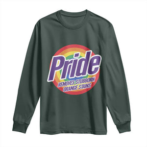 Funny Pride Removes Stubborn Orange Stains Long Sleeve Shirt LGBTQ Pride Month TS11 Dark Forest Green Print Your Wear