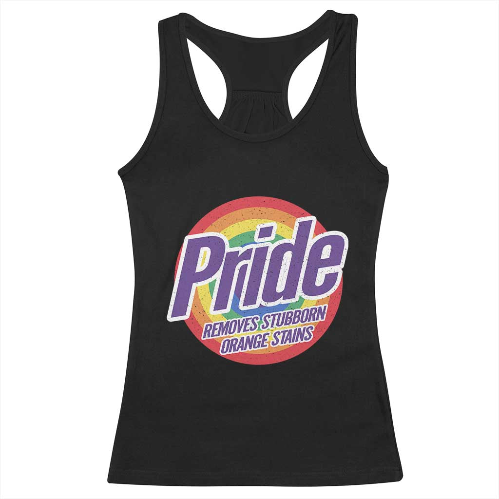 Funny Pride Removes Stubborn Orange Stains Racerback Tank Top LGBTQ Pride Month TS11 Black Print Your Wear