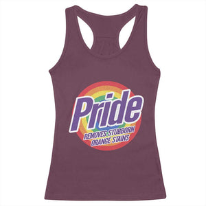 Funny Pride Removes Stubborn Orange Stains Racerback Tank Top LGBTQ Pride Month TS11 Maroon Print Your Wear
