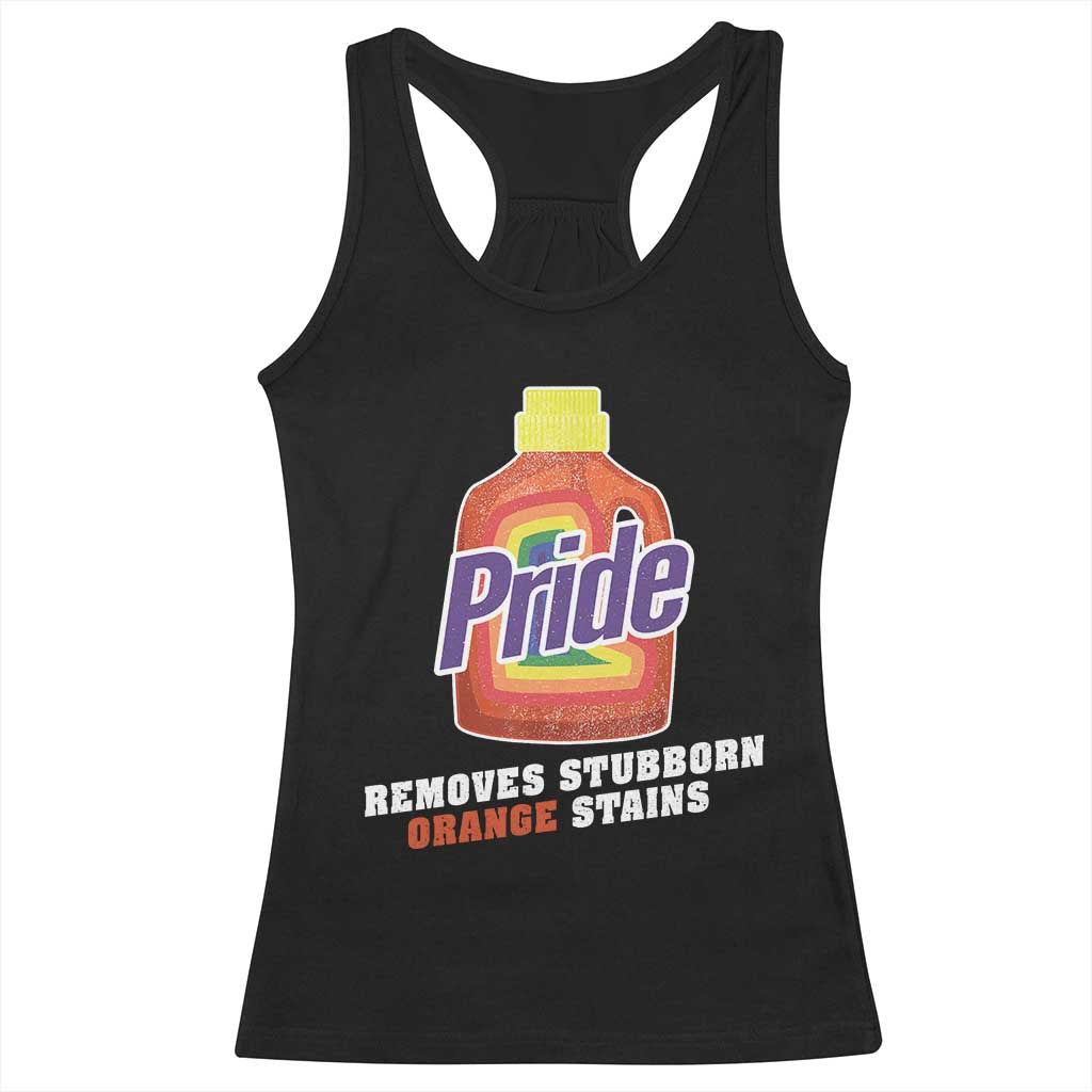 Funny Pride Removes Stubborn Orange Stains Racerback Tank Top Pride Month LGBTQ TS11 Black Print Your Wear
