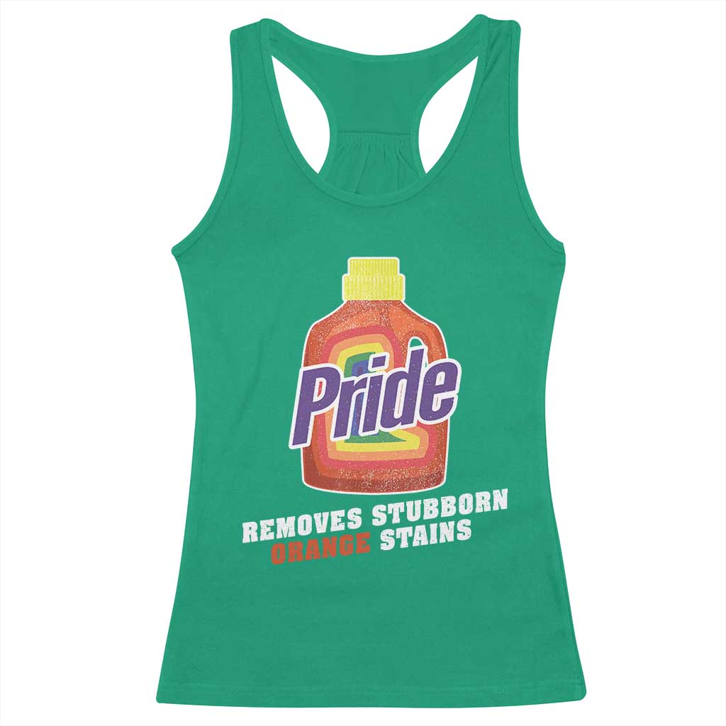 Funny Pride Removes Stubborn Orange Stains Racerback Tank Top Pride Month LGBTQ TS11 Irish Green Print Your Wear