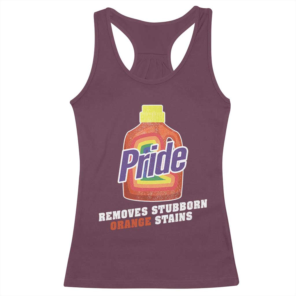 Funny Pride Removes Stubborn Orange Stains Racerback Tank Top Pride Month LGBTQ TS11 Maroon Print Your Wear