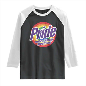Funny Pride Removes Stubborn Orange Stains Raglan Shirt LGBTQ Pride Month TS11 Black White Print Your Wear