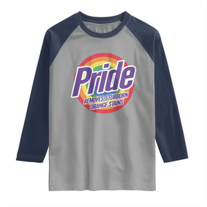 Funny Pride Removes Stubborn Orange Stains Raglan Shirt LGBTQ Pride Month TS11 Sport Gray Navy Print Your Wear