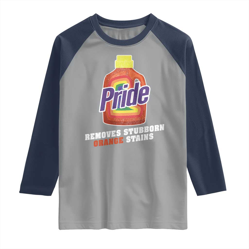 Funny Pride Removes Stubborn Orange Stains Raglan Shirt Pride Month LGBTQ TS11 Sport Gray Navy Print Your Wear