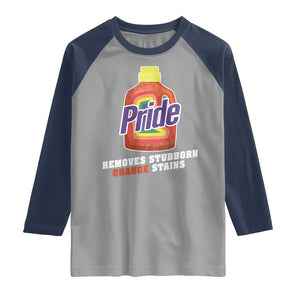 Funny Pride Removes Stubborn Orange Stains Raglan Shirt Pride Month LGBTQ TS11 Sport Gray Navy Print Your Wear