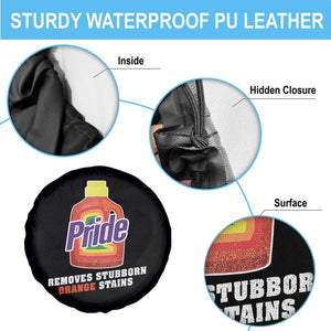 Funny Pride Removes Stubborn Orange Stains Spare Tire Cover Pride Month LGBTQ TS11 Print Your Wear
