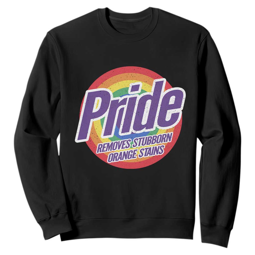 Funny Pride Removes Stubborn Orange Stains Sweatshirt LGBTQ Pride Month TS11 Black Print Your Wear