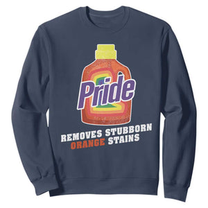 Funny Pride Removes Stubborn Orange Stains Sweatshirt Pride Month LGBTQ TS11 Navy Print Your Wear