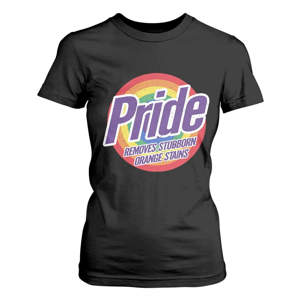 Funny Pride Removes Stubborn Orange Stains T Shirt For Women LGBTQ Pride Month TS11 Black Print Your Wear