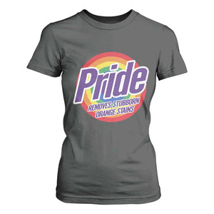Funny Pride Removes Stubborn Orange Stains T Shirt For Women LGBTQ Pride Month TS11 Dark Heather Print Your Wear