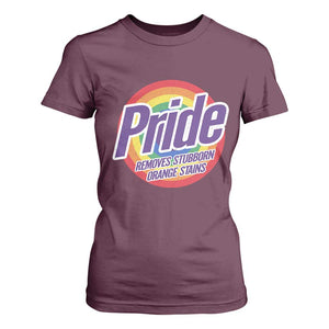 Funny Pride Removes Stubborn Orange Stains T Shirt For Women LGBTQ Pride Month TS11 Maroon Print Your Wear