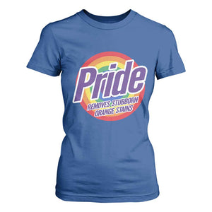 Funny Pride Removes Stubborn Orange Stains T Shirt For Women LGBTQ Pride Month TS11 Royal Blue Print Your Wear