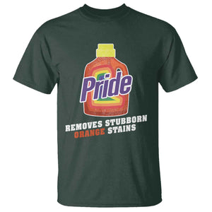 Funny Pride Removes Stubborn Orange Stains T Shirt Pride Month LGBTQ TS11 Dark Forest Green Print Your Wear