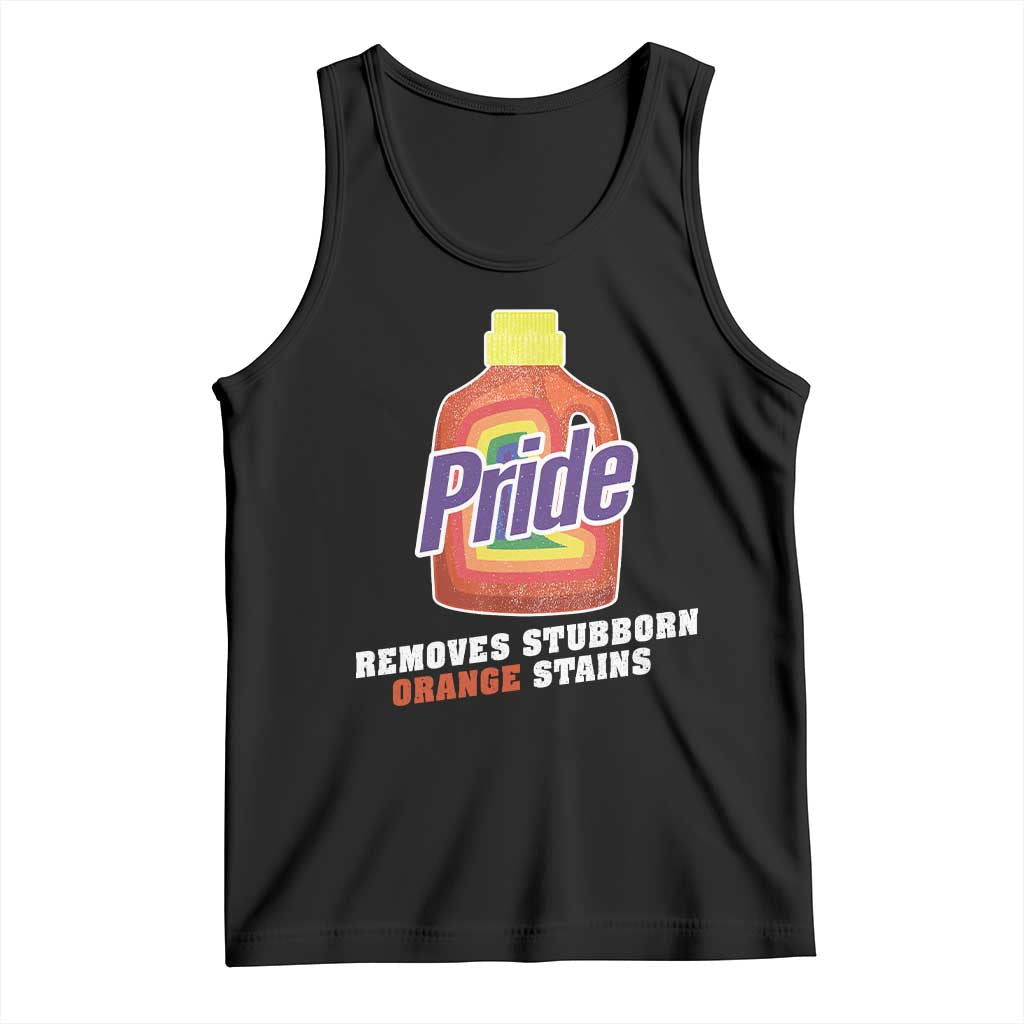 Funny Pride Removes Stubborn Orange Stains Tank Top Pride Month LGBTQ TS11 Black Print Your Wear