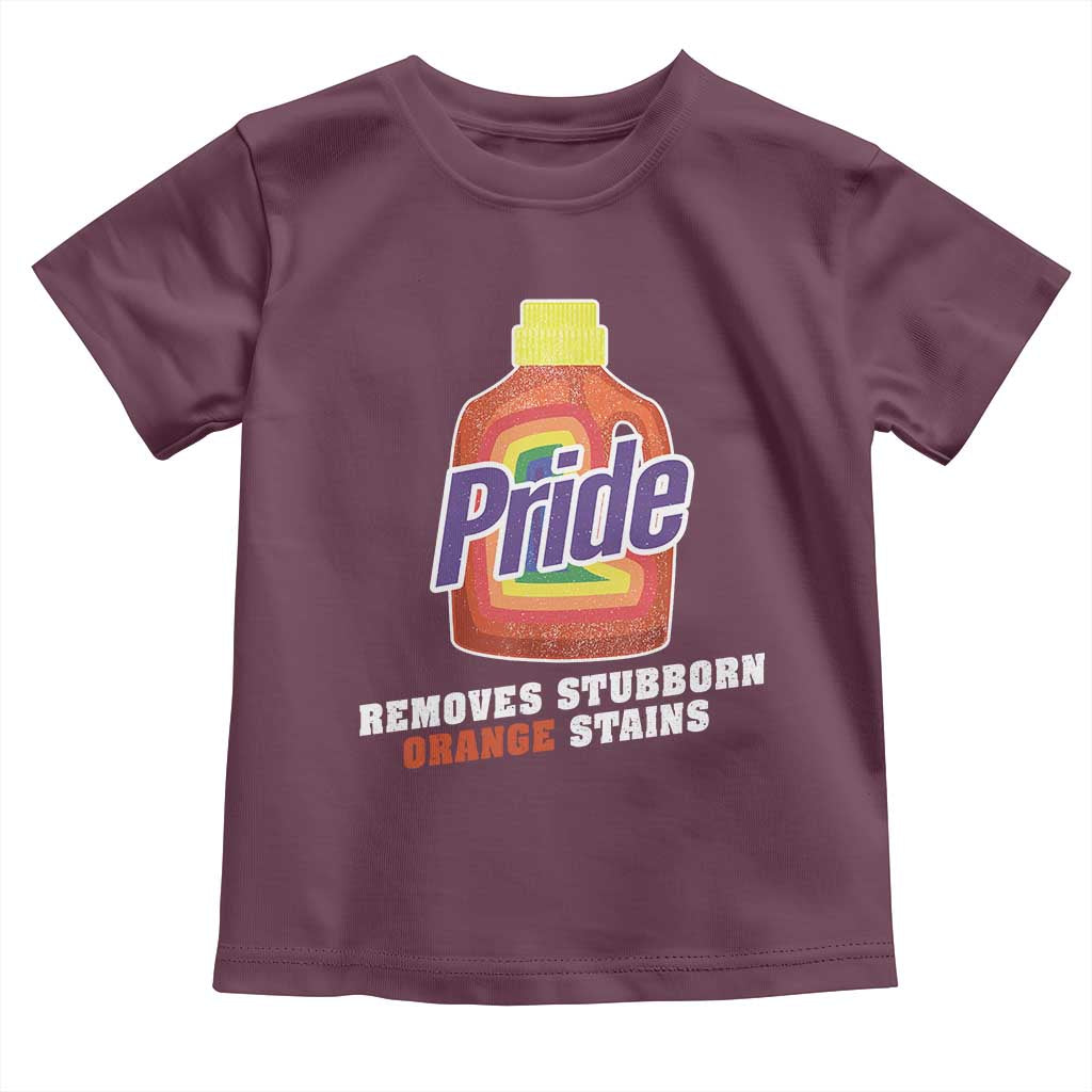 Funny Pride Removes Stubborn Orange Stains Toddler T Shirt Pride Month LGBTQ TS11 Maroon Print Your Wear