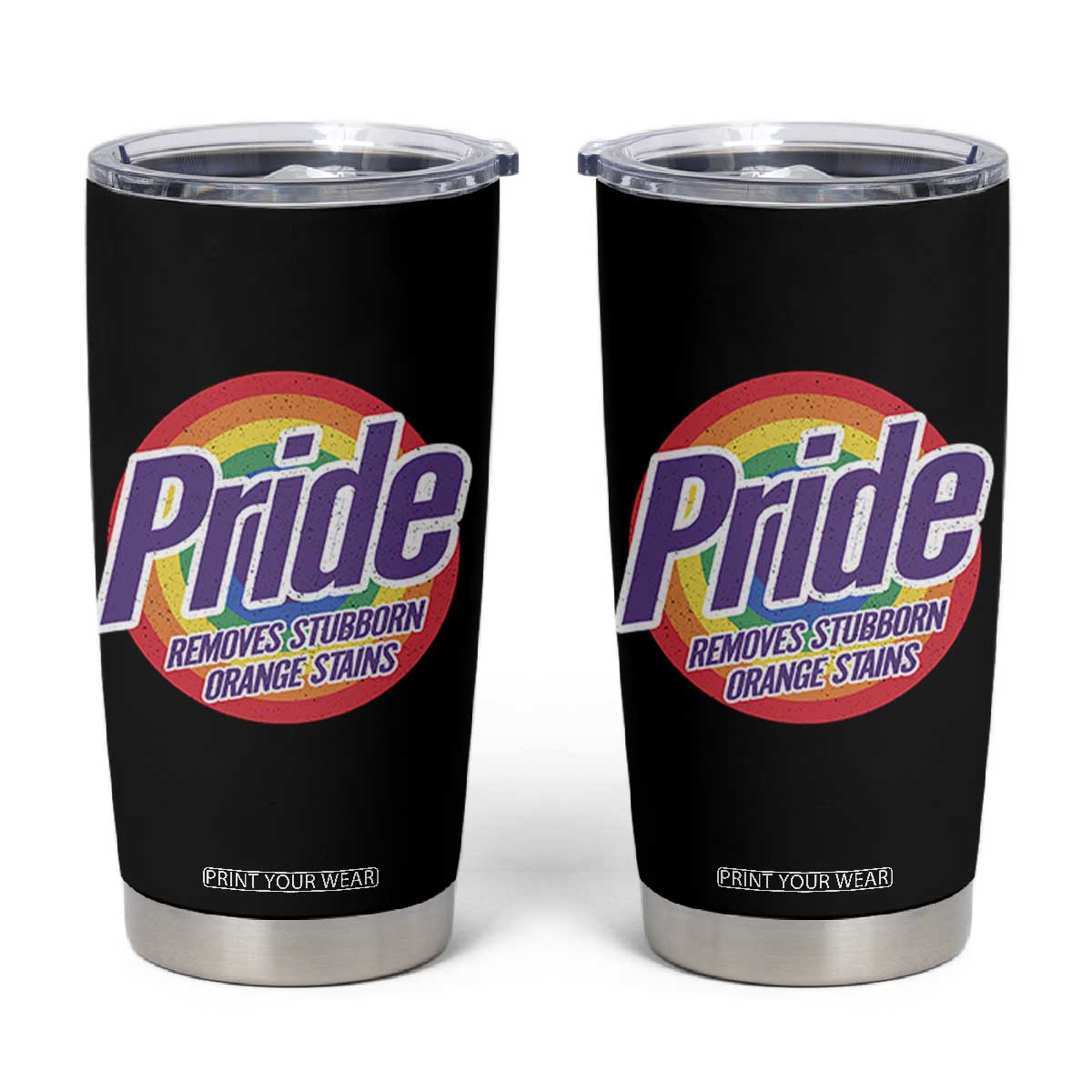 Funny Pride Removes Stubborn Orange Stains Tumbler Cup LGBTQ Pride Month TS11 Black Print Your Wear