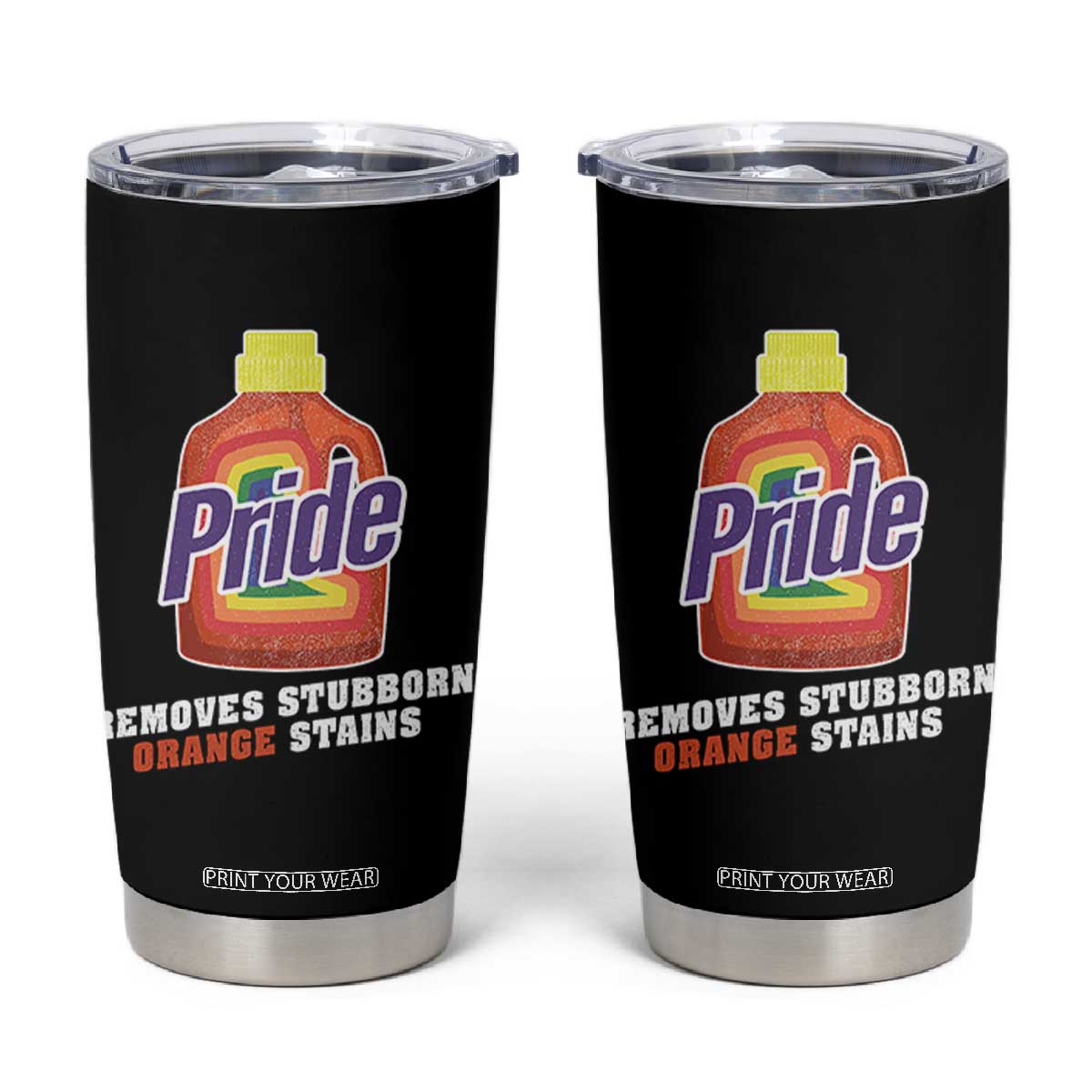 Funny Pride Removes Stubborn Orange Stains Tumbler Cup Pride Month LGBTQ TS11 Black Print Your Wear