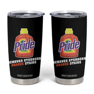 Funny Pride Removes Stubborn Orange Stains Tumbler Cup Pride Month LGBTQ TS11 Black Print Your Wear