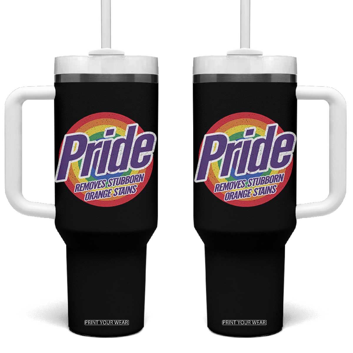 Funny Pride Removes Stubborn Orange Stains Tumbler With Handle LGBTQ Pride Month TS11 One Size: 40 oz Black Print Your Wear