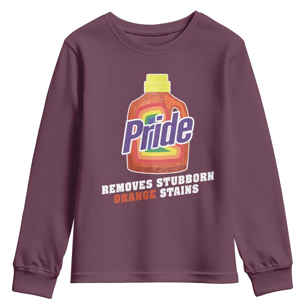 Funny Pride Removes Stubborn Orange Stains Youth Sweatshirt Pride Month LGBTQ TS11 Maroon Print Your Wear