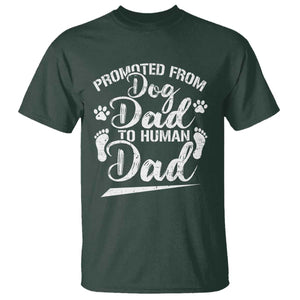 Funny Promoted From Dog Dad To Human Dad T Shirt New Father Paw Father's Day TS11 Dark Forest Green Print Your Wear