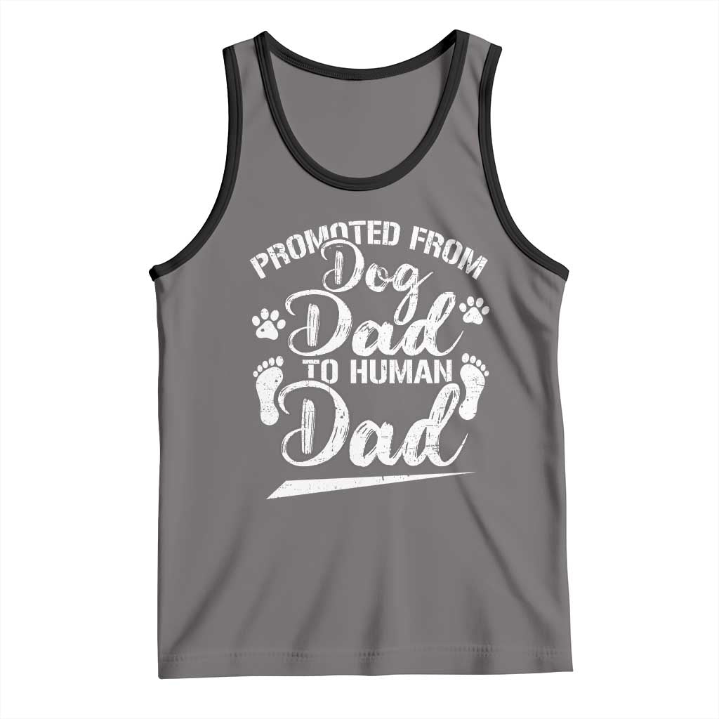 Funny Promoted From Dog Dad To Human Dad Tank Top New Father Paw Father's Day TS11 Deep Heather Black Print Your Wear
