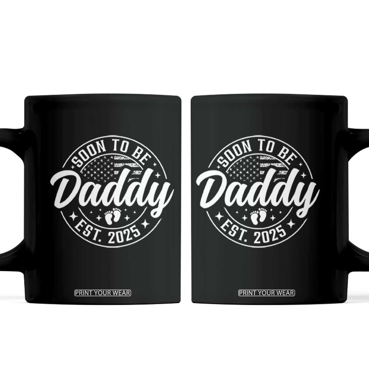 Funny Promoted To Daddy 2025 Coffee Mug Newborn Vintage American Flag Baby Footprint TS11 Black Print Your Wear