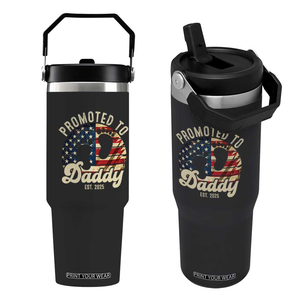 Funny Promoted To Daddy 2025 Flip Straw Tumbler Newborn Vintage American Flag TS11 One Size: 30 oz Black Print Your Wear