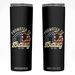 Funny Promoted To Daddy 2025 Skinny Tumbler Newborn Vintage American Flag TS11 Black Print Your Wear