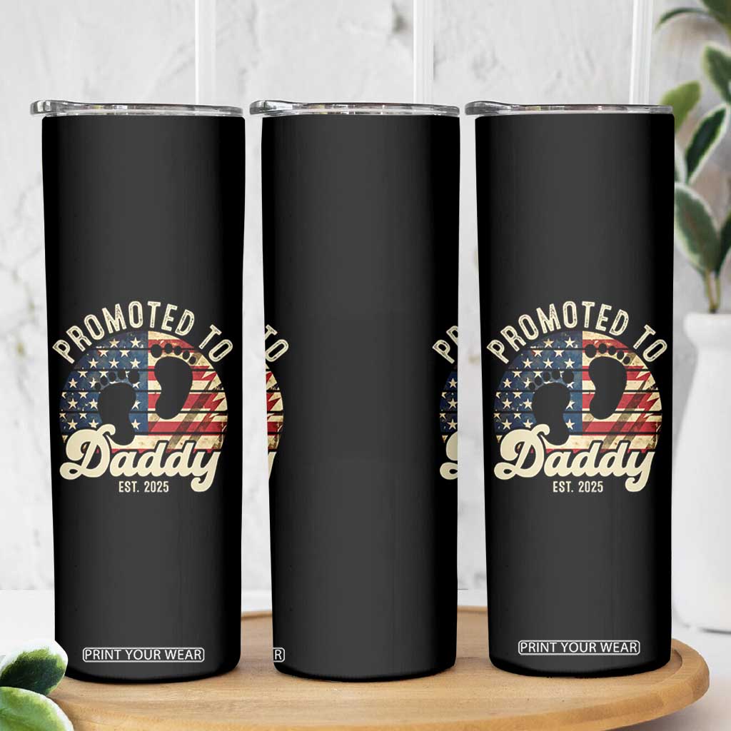 Funny Promoted To Daddy 2025 Skinny Tumbler Newborn Vintage American Flag TS11 Print Your Wear