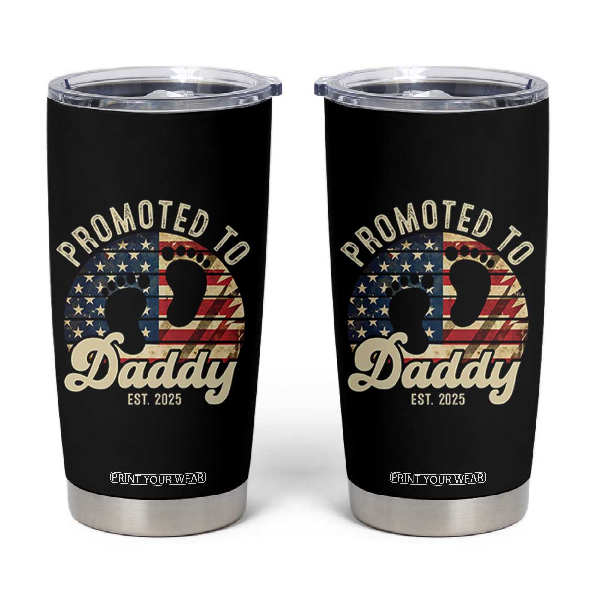 Funny Promoted To Daddy 2025 Tumbler Cup Newborn Vintage American Flag TS11 Black Print Your Wear