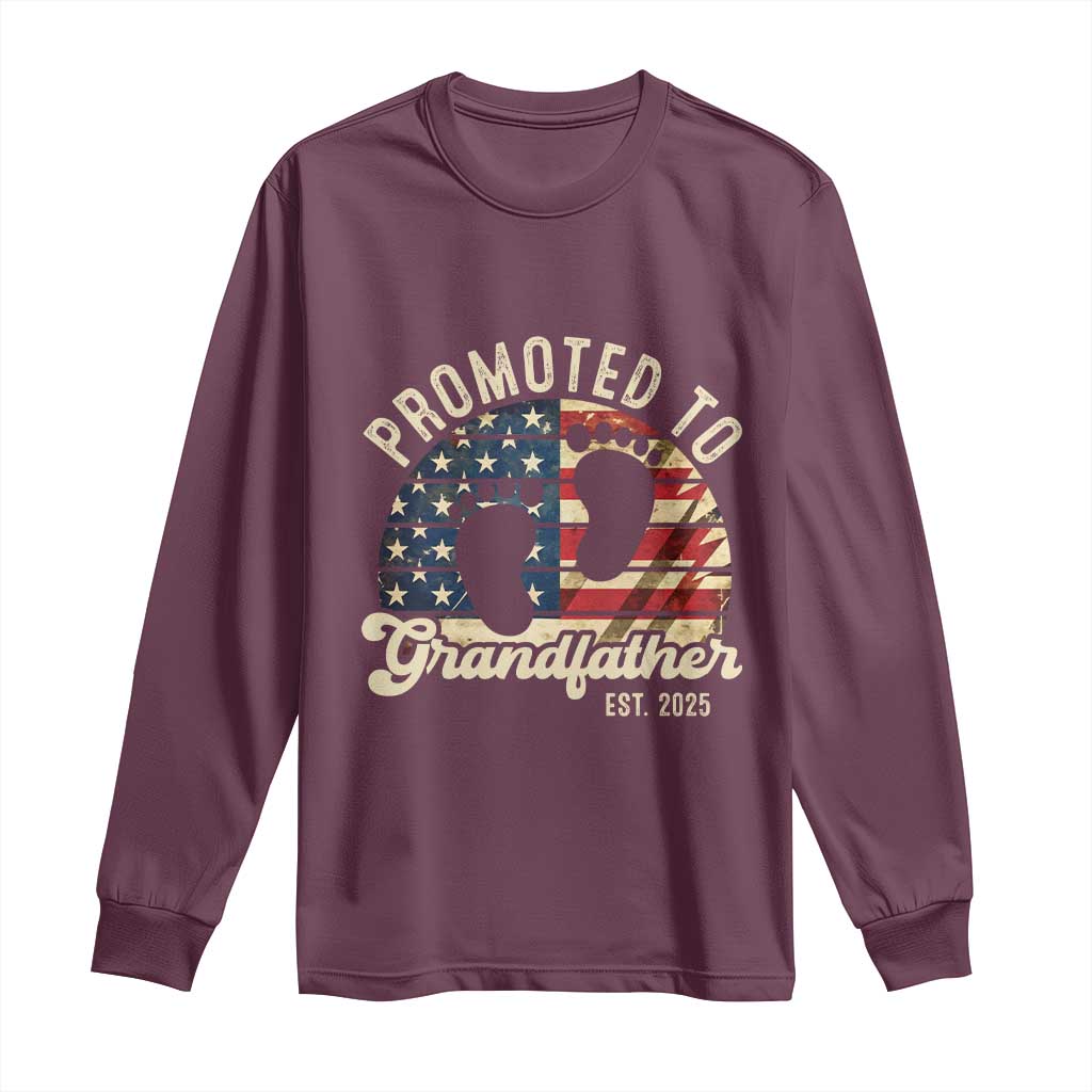 Funny Promoted To Grandfather 2025 Long Sleeve Shirt Newborn Vintage American Flag TS11 Maroon Print Your Wear