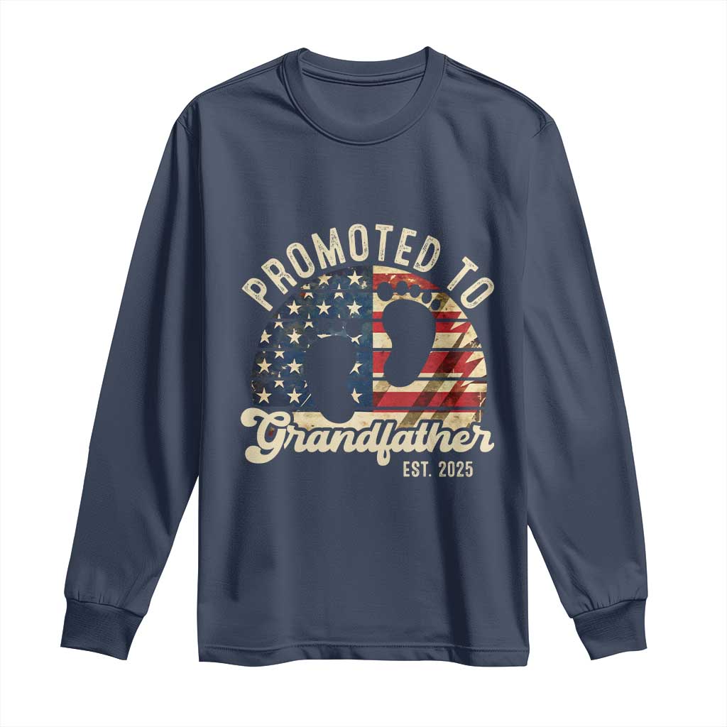 Funny Promoted To Grandfather 2025 Long Sleeve Shirt Newborn Vintage American Flag TS11 Navy Print Your Wear