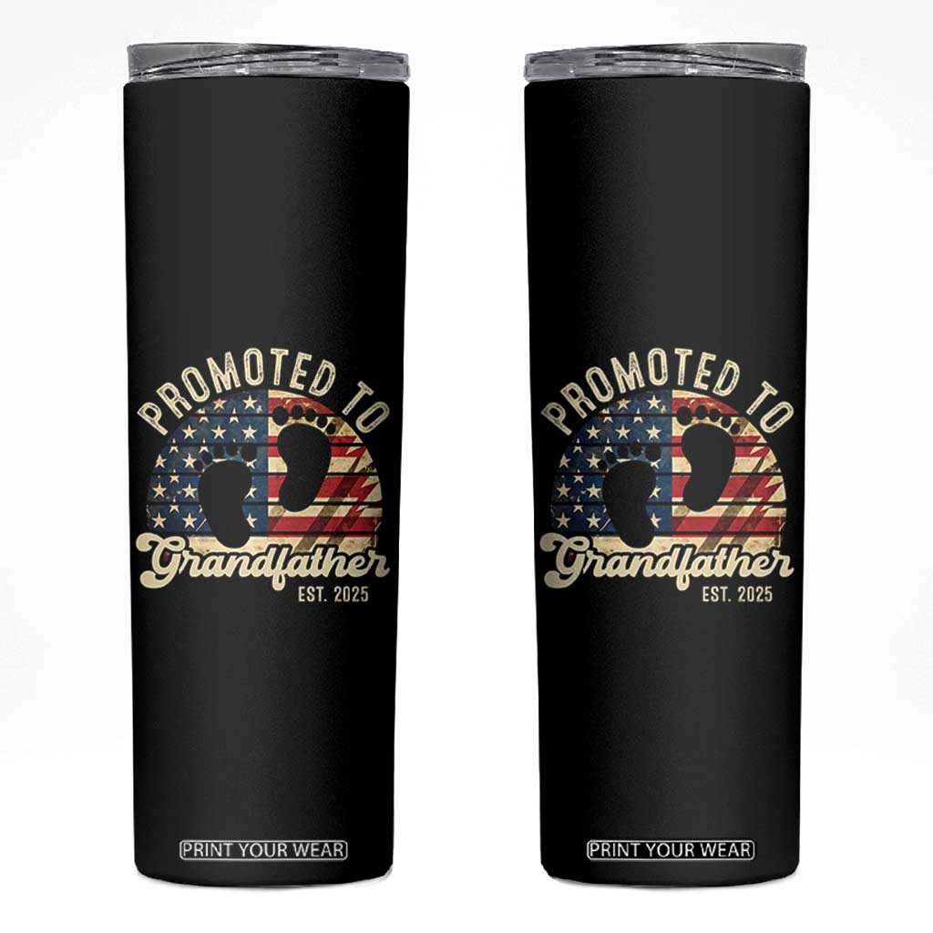 Funny Promoted To Grandfather 2025 Skinny Tumbler Newborn Vintage American Flag TS11 Black Print Your Wear
