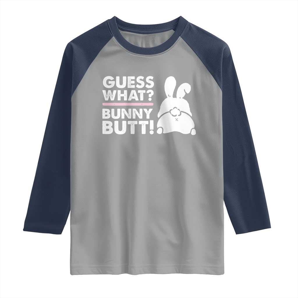 Funny Rabbit Guess What Bunny Butt Raglan Shirt TS11 Sport Gray Navy Print Your Wear