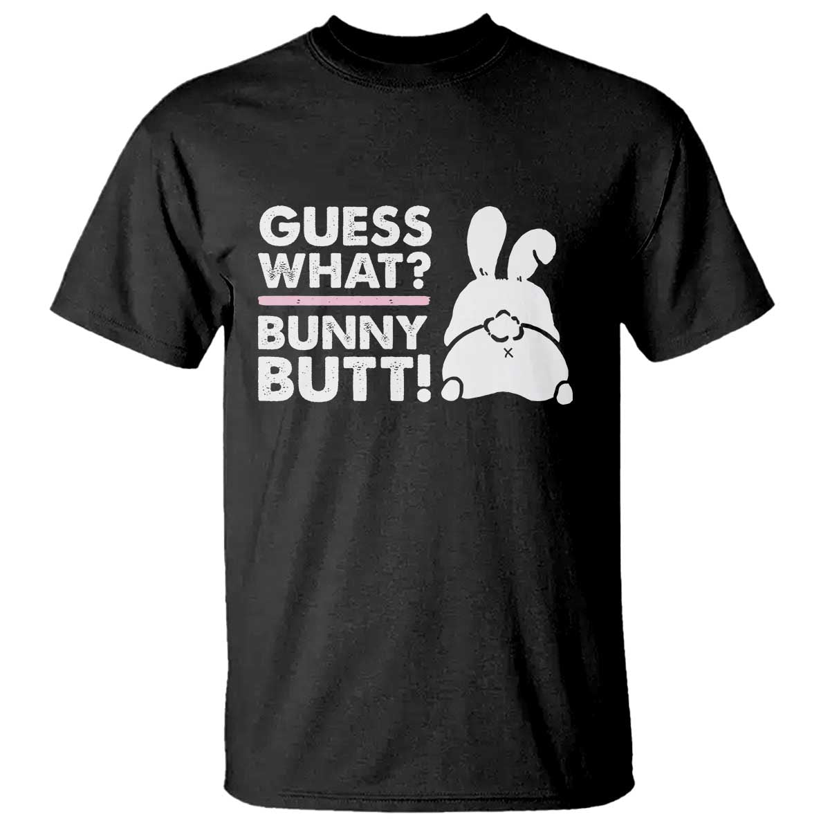 Funny Rabbit Guess What Bunny Butt T Shirt TS11 Black Print Your Wear