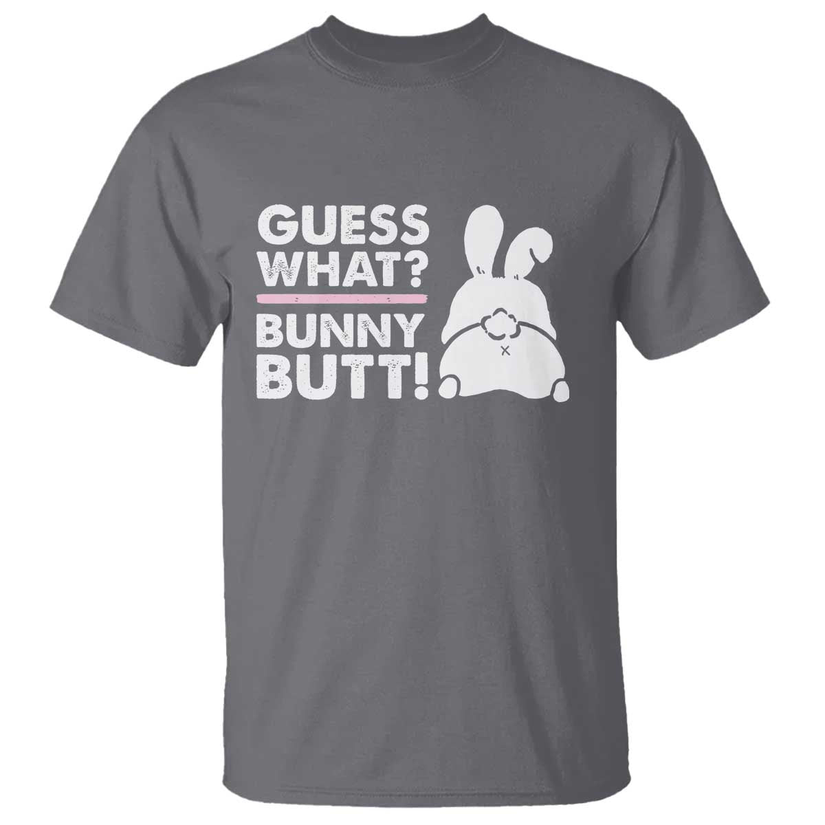 Funny Rabbit Guess What Bunny Butt T Shirt TS11 Charcoal Print Your Wear