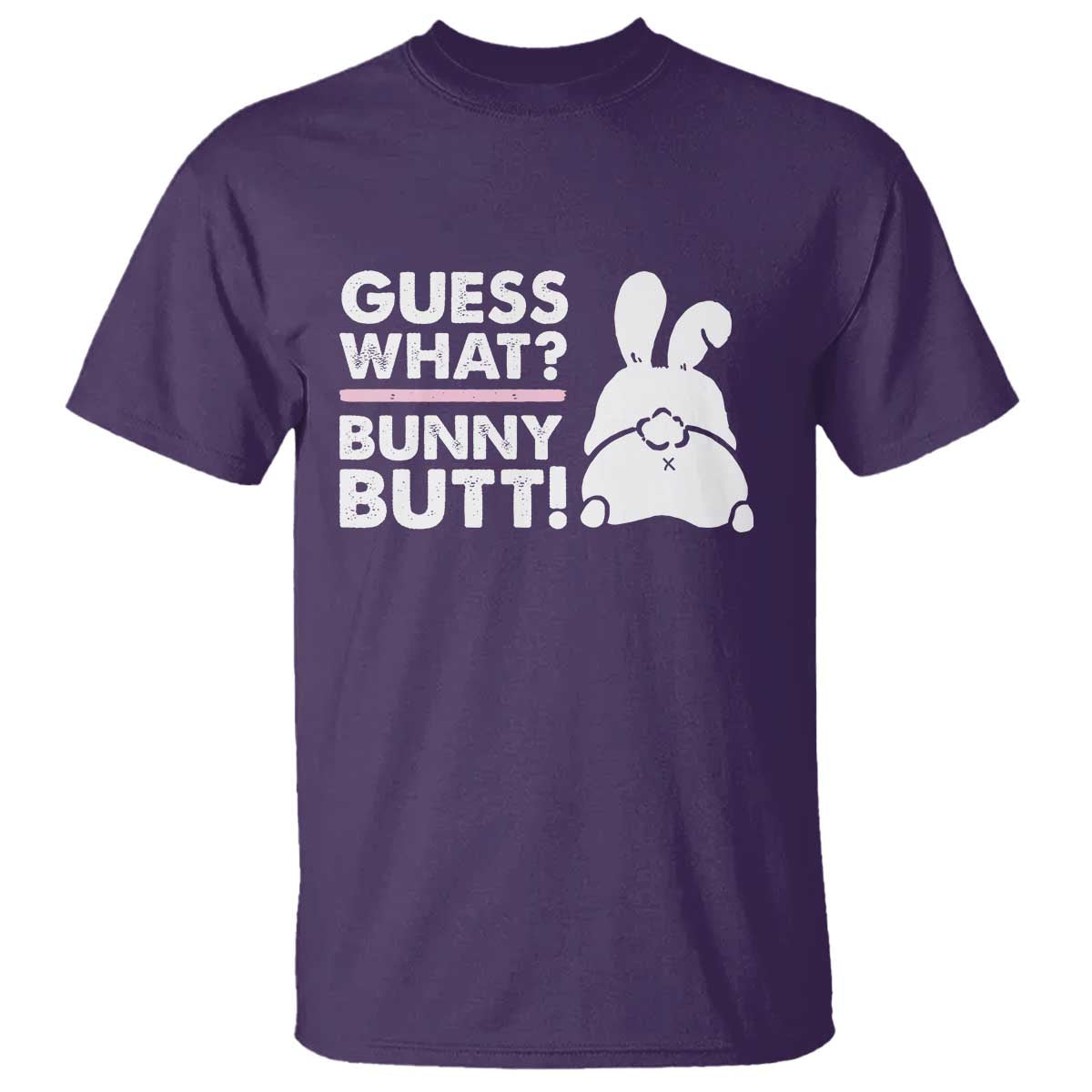 Funny Rabbit Guess What Bunny Butt T Shirt TS11 Purple Print Your Wear