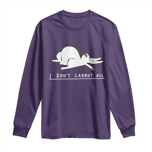 Funny Rabbit I Don't Carrot All Long Sleeve Shirt Lazy Bunny Easter Day TS11 Purple Print Your Wear