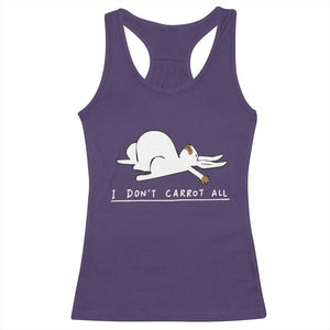 Funny Rabbit I Don't Carrot All Racerback Tank Top Lazy Bunny Easter Day TS11 Purple Print Your Wear