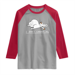 Funny Rabbit I Don't Carrot All Raglan Shirt Lazy Bunny Easter Day TS11 Sport Gray Red Print Your Wear