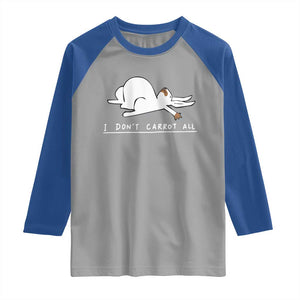 Funny Rabbit I Don't Carrot All Raglan Shirt Lazy Bunny Easter Day TS11 Sport Gray Royal Print Your Wear