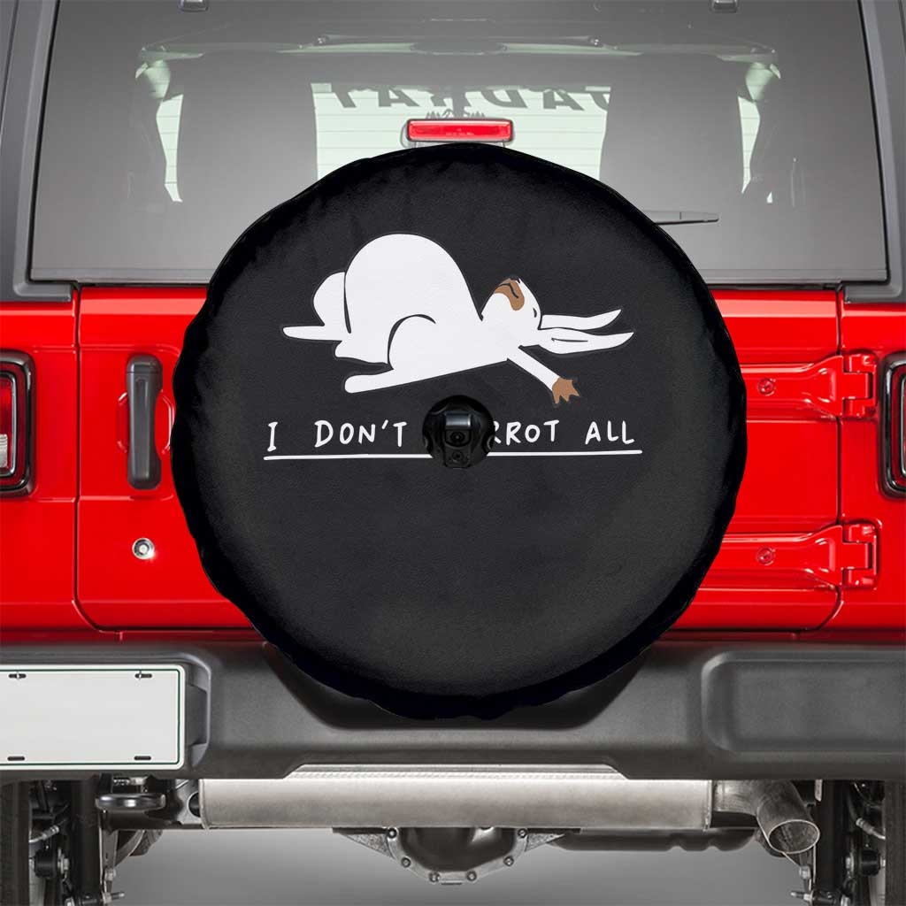 Funny Rabbit I Don't Carrot All Spare Tire Cover Lazy Bunny Easter Day TS11 Black Print Your Wear