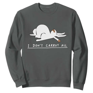 Funny Rabbit I Don't Carrot All Sweatshirt Lazy Bunny Easter Day TS11 Dark Heather Print Your Wear