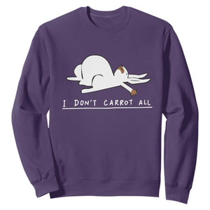 Funny Rabbit I Don't Carrot All Sweatshirt Lazy Bunny Easter Day TS11 Purple Print Your Wear